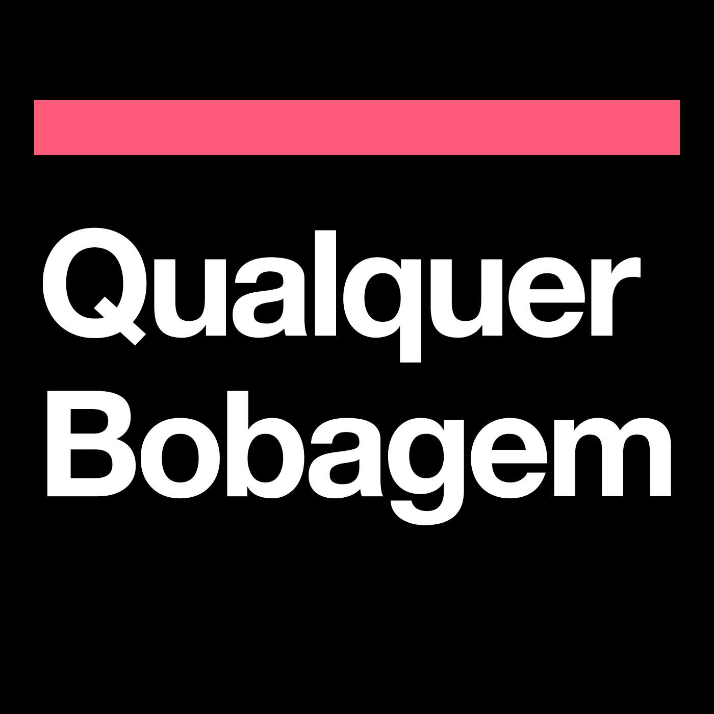 Qualquer Bobagem